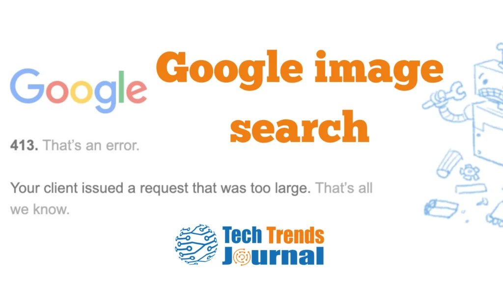 Google Image Search 413 Error